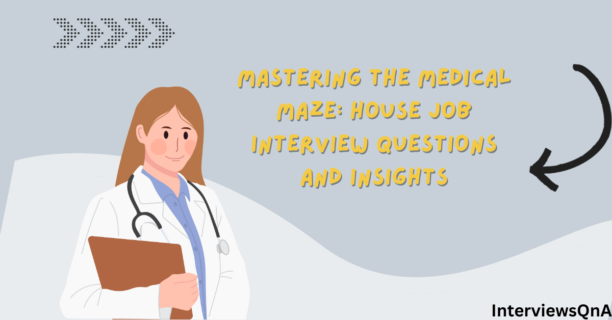 House Job interview questions