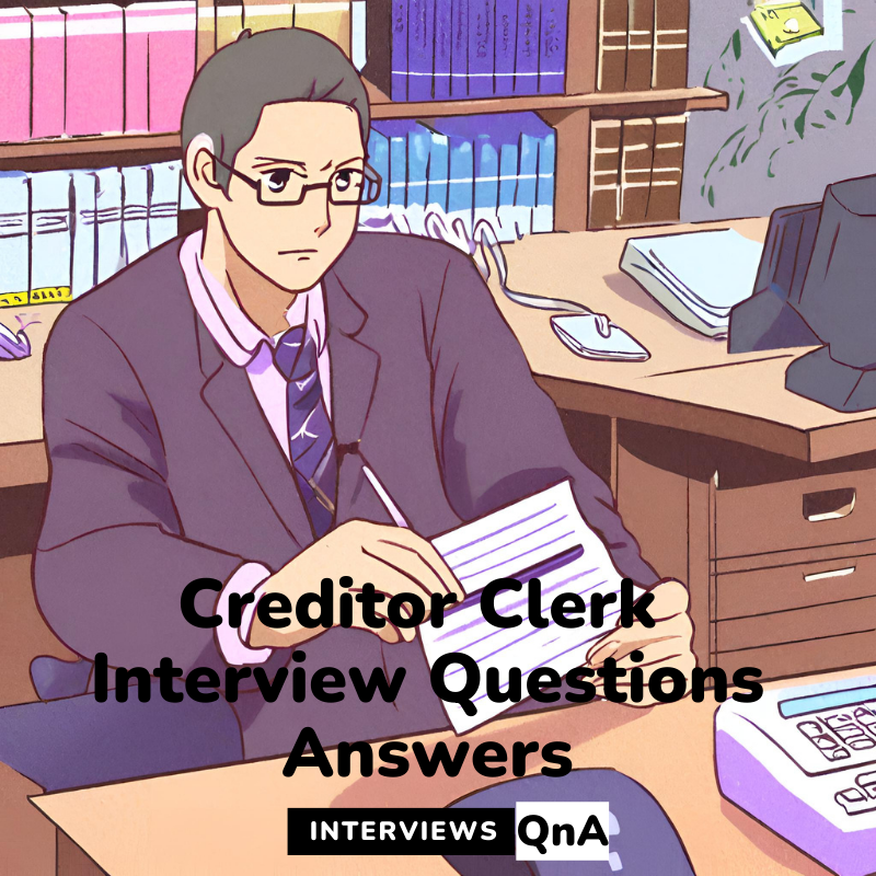 creditor clerk interview question and answers