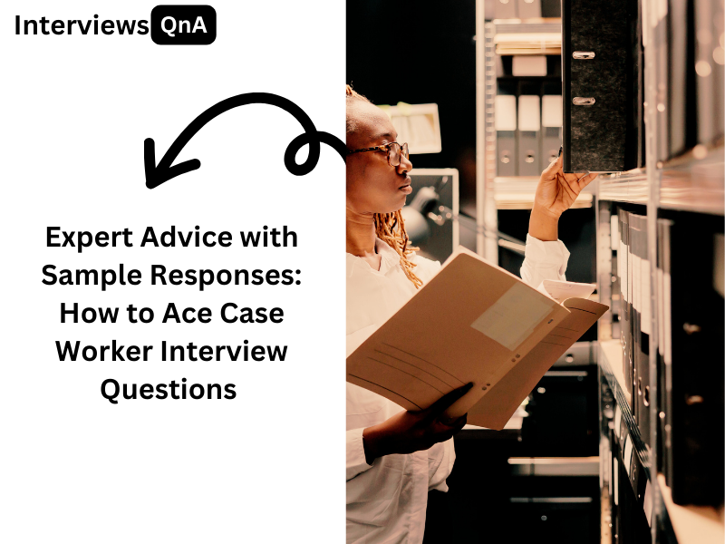 Case Worker Interview