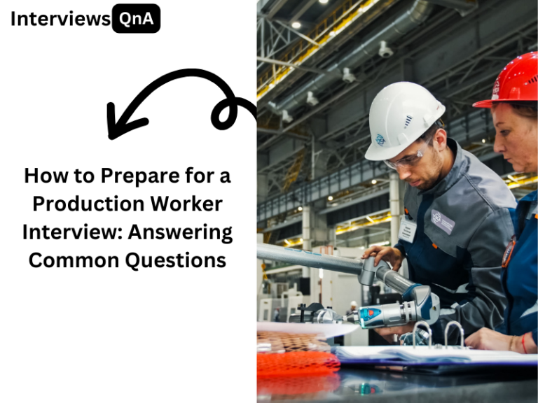 Production Worker Interview