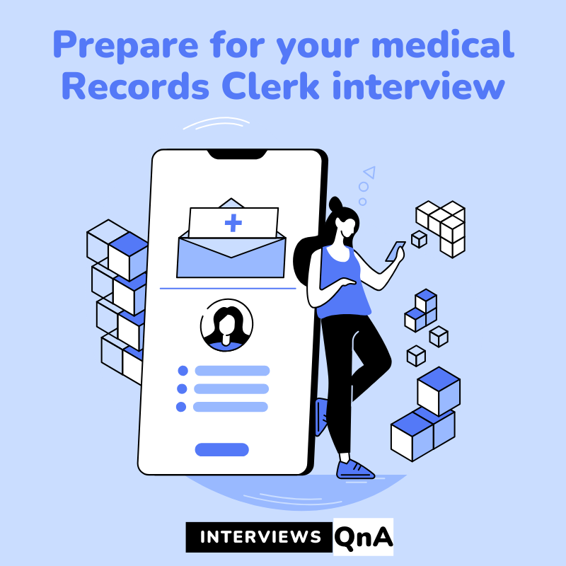 Prepare for your medical Records Clerk interview