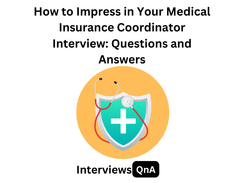 medical insurance coordinator interview