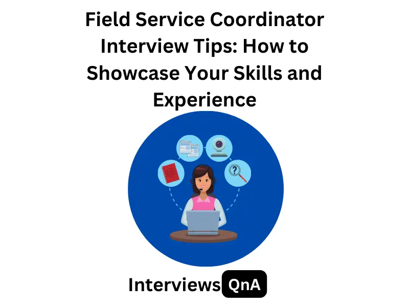 Field Service Coordinator Interview
