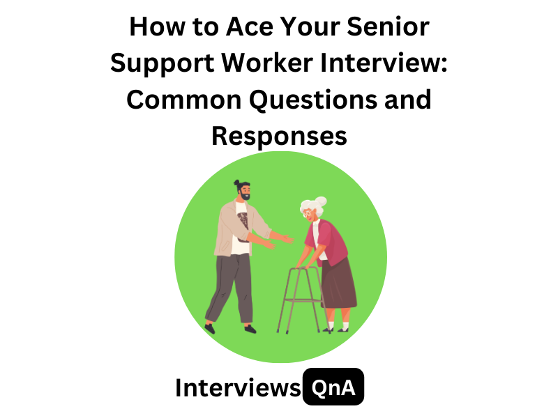 senior support worker interview