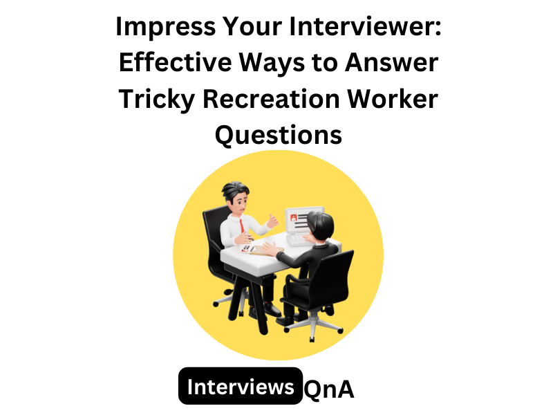 recreation worker interview