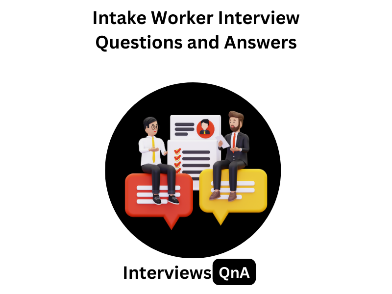 Intake Worker Interview