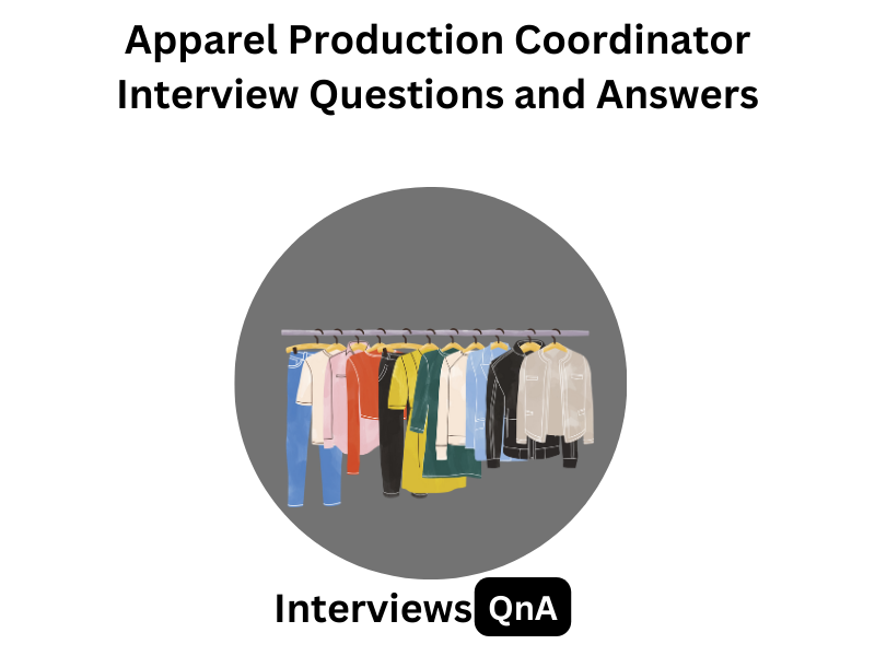 Apparel Production Coordinator Interview