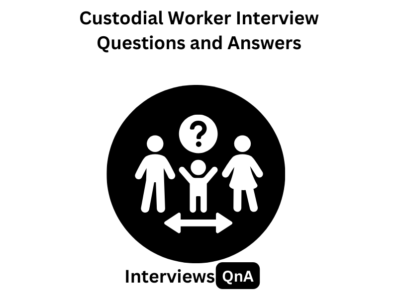 Custodial Worker Interview