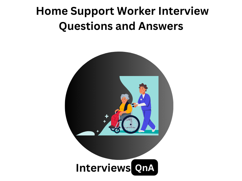 Home Support Worker Interview