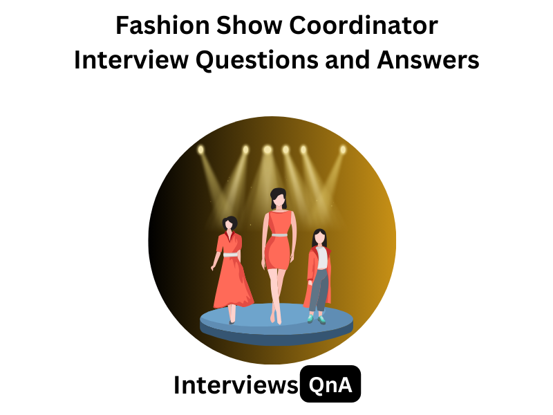 Fashion Show Coordinator Interview