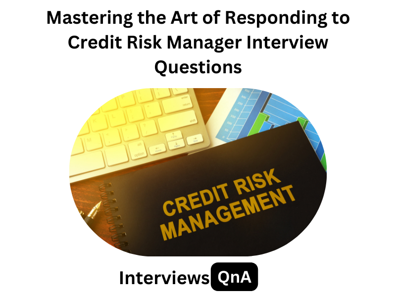 Credit Risk Manager Interview