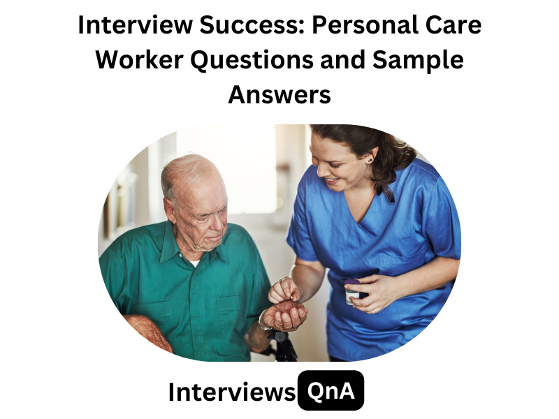 Personal Care Worker Interview