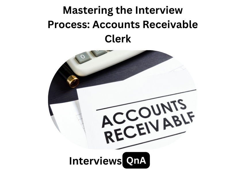 Accounts Receivable Clerk Interview