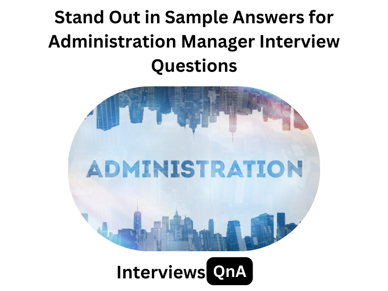 Administration Manager Interview