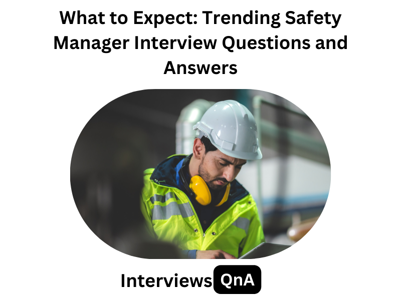 Safety Manager Interview