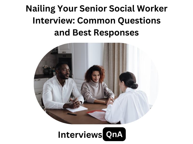 Senior Social Worker Interview