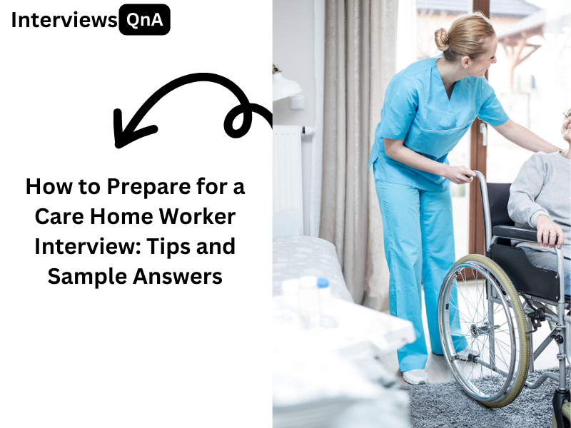Care Home Worker Interview