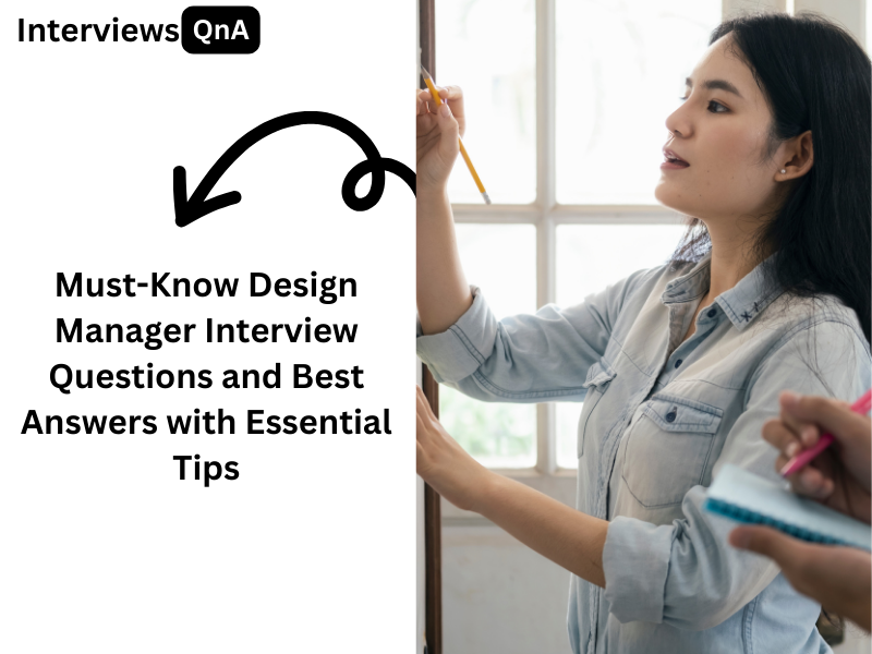 Design Manager Interview Questions and Answers