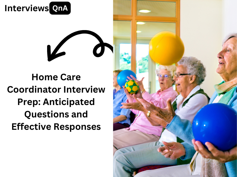 Home Care Coordinator Interview