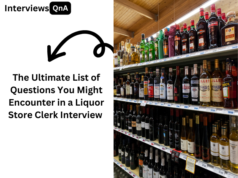 Liquor Store Clerk Interview