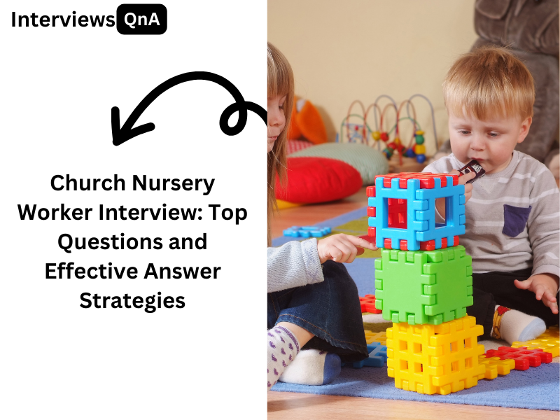 Church Nursery Worker Interview