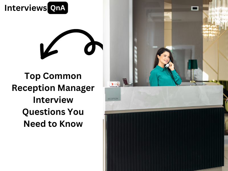 Reception Manager Interview